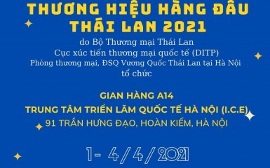  “TRIỂN LÃM THƯƠNG HIỆU HÀNG ĐẦU THÁI LAN - TOP THAI BRANDS 2021”